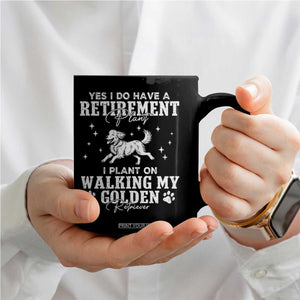 Dog Lover Coffee Mug I Plan On Walking My Golden Retriever Retirement TS12 Print Your Wear