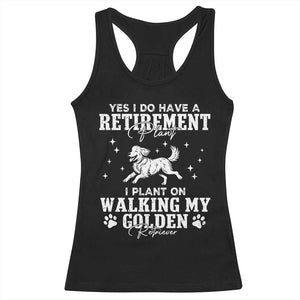 Dog Lover Racerback Tank Top I Plan On Walking My Golden Retriever Retirement TS12 Black Print Your Wear