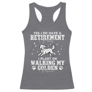 Dog Lover Racerback Tank Top I Plan On Walking My Golden Retriever Retirement TS12 Charcoal Print Your Wear
