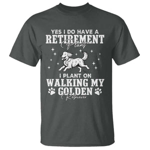 Dog Lover T Shirt I Plan On Walking My Golden Retriever Retirement TS12 Dark Heather Print Your Wear