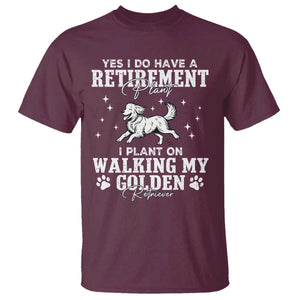 Dog Lover T Shirt I Plan On Walking My Golden Retriever Retirement TS12 Maroon Print Your Wear