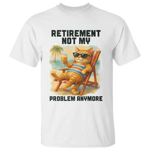 Funny Retirement Cat T Shirt Retired Not My Problem Anymore Chill Beach Vibes TS12 White Print Your Wear