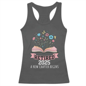 Women Retirement Life Racerback Tank Top Retired 2025 A New Chapter Begins Floral Book TS12 Dark Heather Print Your Wear