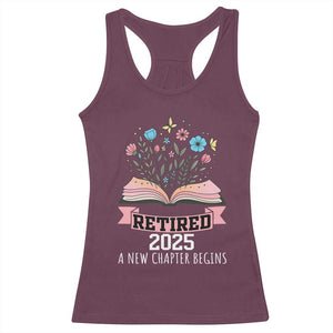 Women Retirement Life Racerback Tank Top Retired 2025 A New Chapter Begins Floral Book TS12 Maroon Print Your Wear