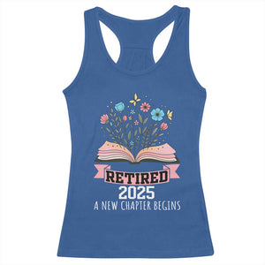 Women Retirement Life Racerback Tank Top Retired 2025 A New Chapter Begins Floral Book TS12 Royal Blue Print Your Wear