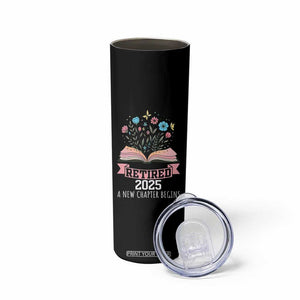 Women Retirement Life Skinny Tumbler Retired 2025 A New Chapter Begins Floral Book TS12 Print Your Wear