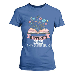 Women Retirement Life T Shirt For Women Retired 2025 A New Chapter Begins Floral Book TS12 Royal Blue Print Your Wear