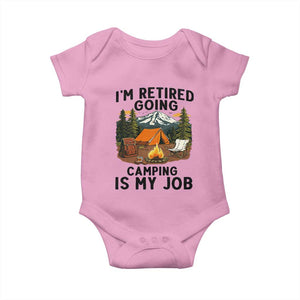 Retirement Camp Gift Baby Onesie I Am Retired Going Camping Is My Job TS12 Light Pink Print Your Wear