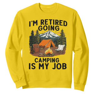 Retirement Camp Gift Sweatshirt I Am Retired Going Camping Is My Job TS12 Daisy Print Your Wear