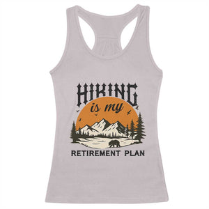 Hiking Is My Retirement Plan Racerback Tank Top Outdoor Vintage Mountain Scene TS12 Ice Gray Print Your Wear