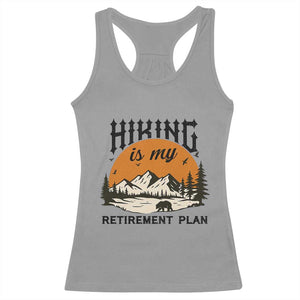 Hiking Is My Retirement Plan Racerback Tank Top Outdoor Vintage Mountain Scene TS12 Sport Gray Print Your Wear