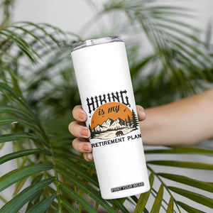 Hiking Is My Retirement Plan Skinny Tumbler Outdoor Vintage Mountain Scene TS12 Print Your Wear