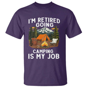 I Am Retired Going Camping Is My Job T Shirt Funny Retirement Gift TS12 Purple Print Your Wear