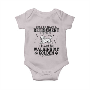 Funny I Plan On Walking My Golden Retriever Baby Onesie Retirement Gift For Dog Lover TS12 Ice Gray Print Your Wear