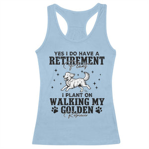 Funny I Plan On Walking My Golden Retriever Racerback Tank Top Retirement Gift For Dog Lover TS12 Light Blue Print Your Wear