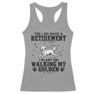 Funny I Plan On Walking My Golden Retriever Racerback Tank Top Retirement Gift For Dog Lover TS12 Sport Gray Print Your Wear