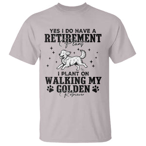 Funny I Plan On Walking My Golden Retriever T Shirt Retirement Gift For Dog Lover TS12 Ice Gray Print Your Wear