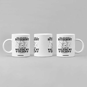 Funny I Plan On Walking My Golden Retriever Coffee Mug Retirement Gift For Dog Lover TS12 Print Your Wear