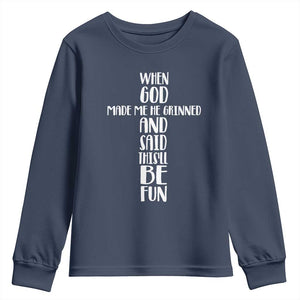 When God Made Me He Grinned And Said This Will Be Fun Youth Sweatshirt Funny Christian Faith TS12 Navy Print Your Wear