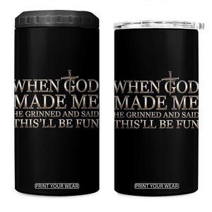 Funny Christian Saying 4 in 1 Can Cooler Tumbler When God Made Me He Grinned And Said This Will Be Fun TS12 One Size: 16 oz Black Print Your Wear