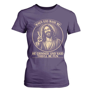 When God Made Me He Grinned And Said This Will Be Fun T Shirt For Women Funny Christian Jesus TS12 Purple Print Your Wear