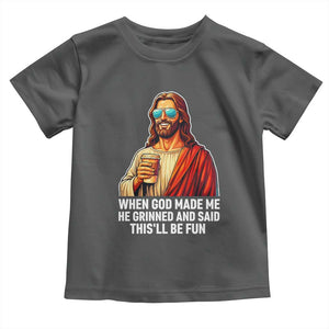 Funny Religious Jesus Toddler T Shirt When God Made Me He Grinned And Said This Will Be Fun TS12 Dark Heather Print Your Wear