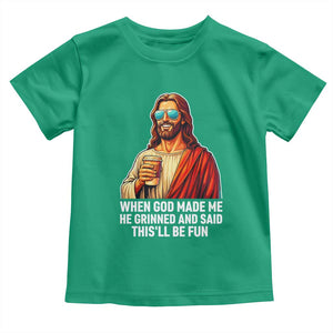 Funny Religious Jesus Toddler T Shirt When God Made Me He Grinned And Said This Will Be Fun TS12 Irish Green Print Your Wear