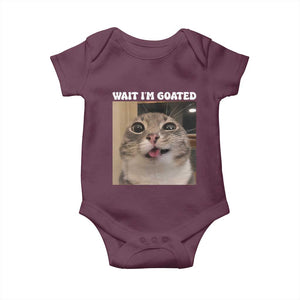 Funny Silly Cat Meme Baby Onesie Wait Im Goated TS12 Maroon Print Your Wear