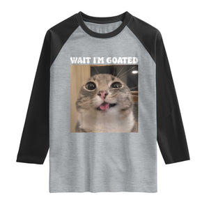 Funny Silly Cat Meme Raglan Shirt Wait Im Goated TS12 Heather Gray Black Print Your Wear
