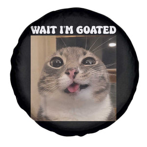 Funny Silly Cat Meme Spare Tire Cover Wait Im Goated TS12 Print Your Wear