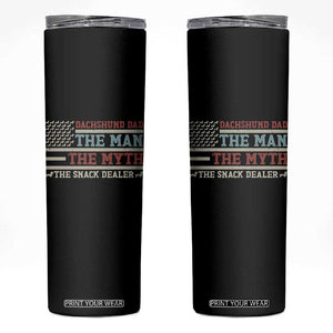 American Flag Dachshund Dad Skinny Tumbler The Man The Myth The Snack Dealer TS12 Black Print Your Wear