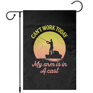 Funny Fishing Enthusiast Gift Garden Flag I Cant Work Today My Arm Is In A Cast TS12 Black Print Your Wear