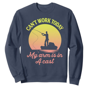 Funny Fishing Enthusiast Gift Sweatshirt I Cant Work Today My Arm Is In A Cast TS12 Navy Print Your Wear