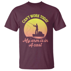 Funny Fishing Enthusiast Gift T Shirt I Cant Work Today My Arm Is In A Cast TS12 Maroon Print Your Wear