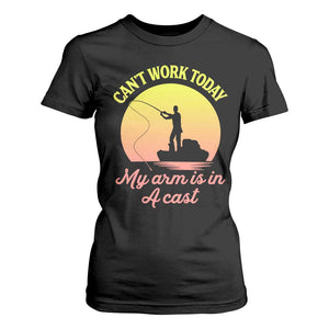 Funny Fishing Enthusiast Gift T Shirt For Women I Cant Work Today My Arm Is In A Cast TS12 Black Print Your Wear