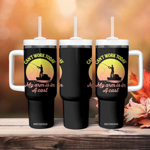 Funny Fishing Enthusiast Gift Tumbler With Handle I Cant Work Today My Arm Is In A Cast TS12 Print Your Wear