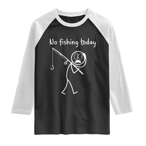 Funny Angler Gift Raglan Shirt No Fishing Today TS12 Black White Print Your Wear
