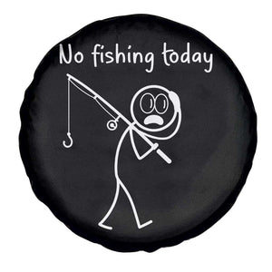 Funny Angler Gift Spare Tire Cover No Fishing Today TS12 Print Your Wear