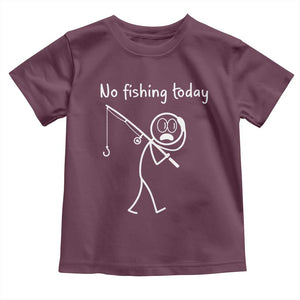 Funny Angler Gift Toddler T Shirt No Fishing Today TS12 Maroon Print Your Wear