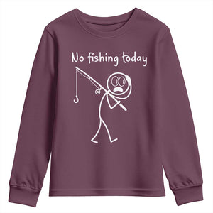 Funny Angler Gift Youth Sweatshirt No Fishing Today TS12 Maroon Print Your Wear
