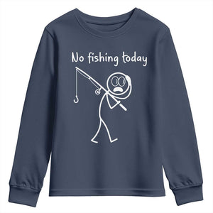 Funny Angler Gift Youth Sweatshirt No Fishing Today TS12 Navy Print Your Wear