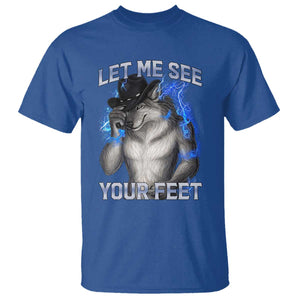 Funny Alpha Wolf Ironic Meme T Shirt Let Me See Your Feet TS12 Royal Blue Print Your Wear