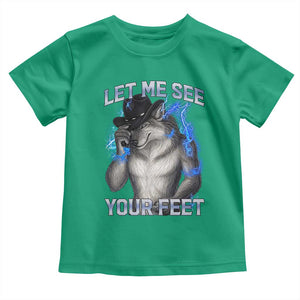 Funny Alpha Wolf Ironic Meme Toddler T Shirt Let Me See Your Feet TS12 Irish Green Print Your Wear