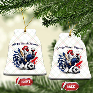 Funny French Rooster Soccer Fan Ceramic Ornament Off To Watch France TS12 Print Your Wear
