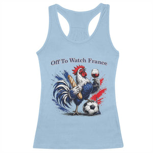 Funny French Rooster Soccer Fan Racerback Tank Top Off To Watch France TS12 Light Blue Print Your Wear