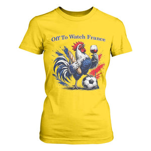 Funny French Rooster Soccer Fan T Shirt For Women Off To Watch France TS12 Daisy Print Your Wear