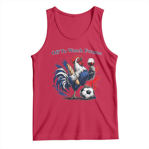 Funny French Rooster Soccer Fan Tank Top Off To Watch France TS12 Red Print Your Wear