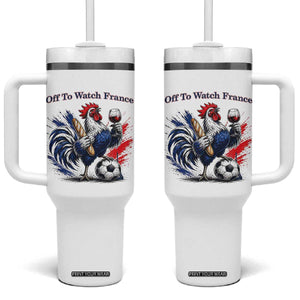 Funny French Rooster Soccer Fan Tumbler With Handle Off To Watch France TS12 One Size: 40 oz White Print Your Wear