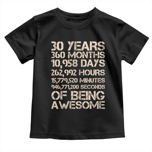 Vintage 30th Birthday Gift Toddler T Shirt 30 Years Of Being Awesome TS12 Black Print Your Wear