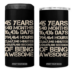 Vintage 45th Birthday Gift 4 in 1 Can Cooler Tumbler 45 Years Of Being Awesome TS12 One Size: 16 oz Black Print Your Wear